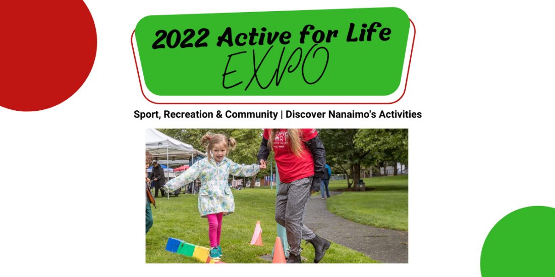2022 Active for Life Expo Maffeo Sutton Park, Comox Road, Nanaimo, BC