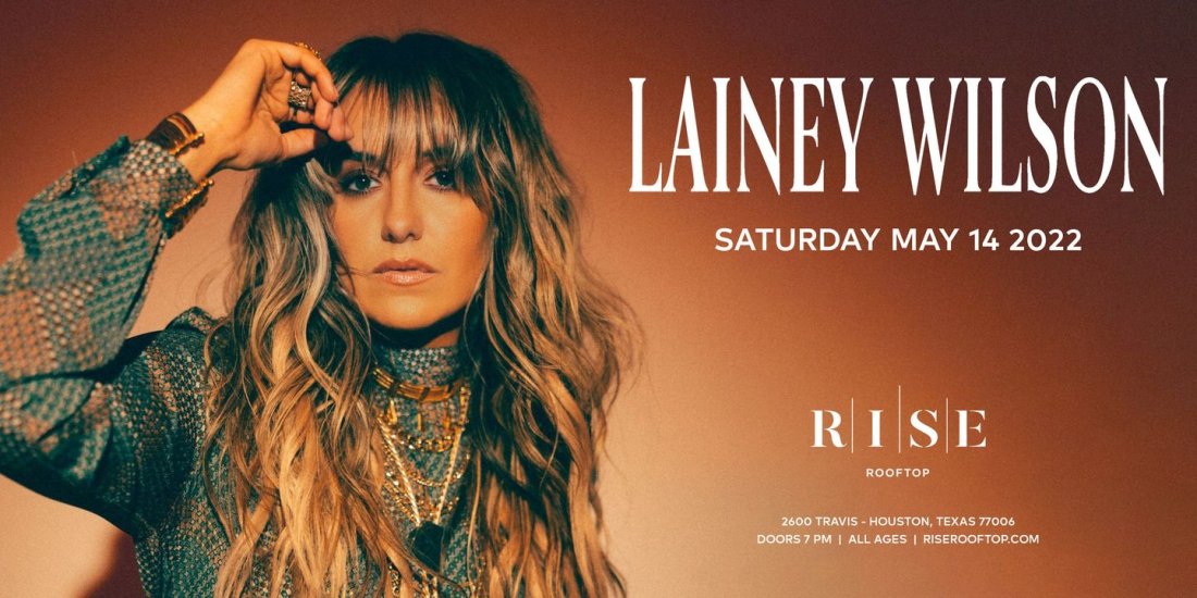 Lainey Wilson at RISE Rooftop RISE Rooftop, Houston, TX May 14, 2022