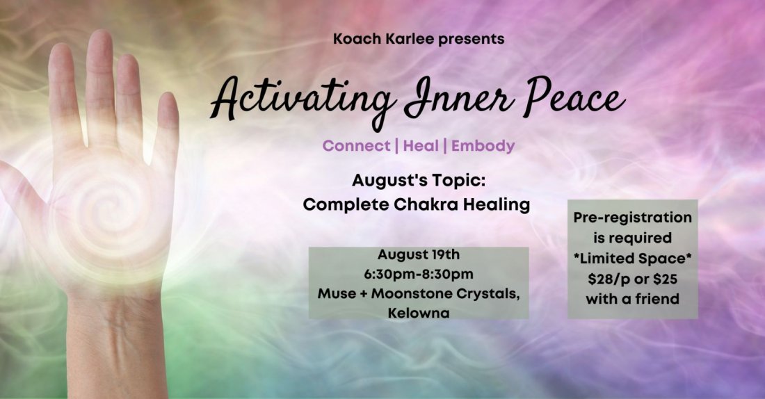 Activating Inner Peace Augusts Topic Complete Chakra Healing Tickets
