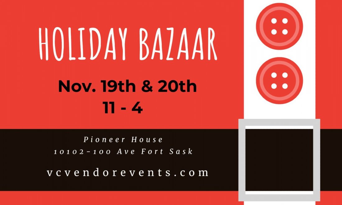 Holiday Bazaar 2022 Pioneer House , Fort Saskatchewan, AB November