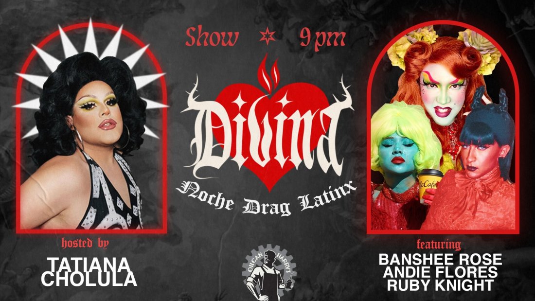 Divina Austin Latinx Drag Show Tickets Oilcan Harry’s, Austin, TX