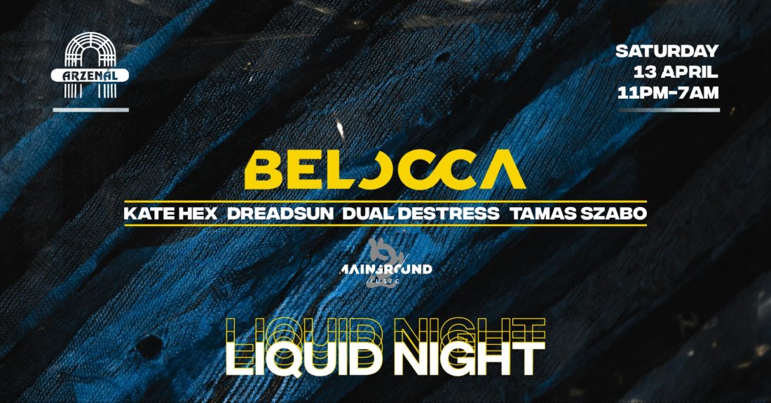Liquid Night pres.: Belocca, Kate Hex, Dreadsun, Dual DeStress, Tamas Szabo
