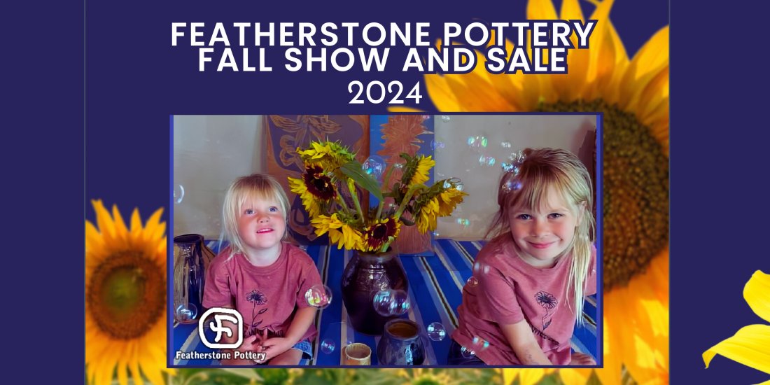 Featherstone Pottery Fall Sale and Show 2024 Tickets Featherstone