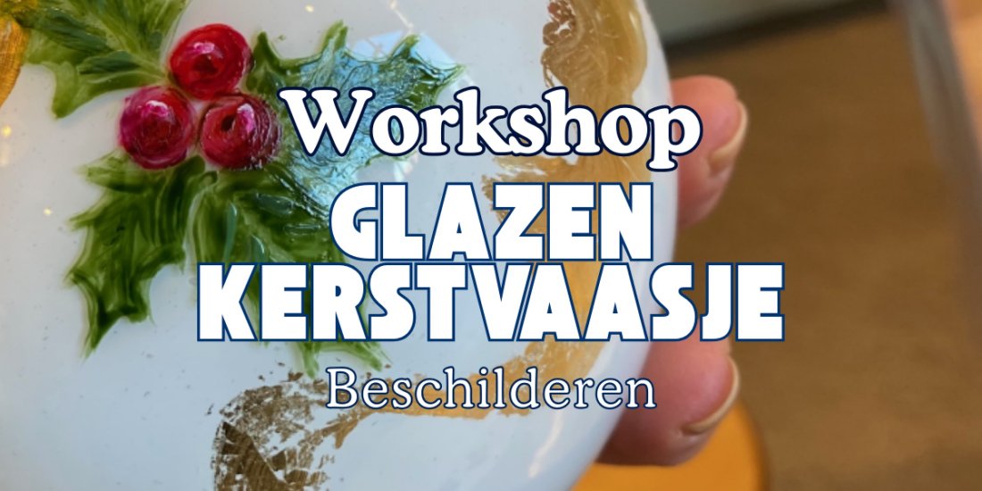 Workshop glazen kerstvaasje beschilderen