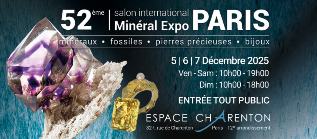 Salon Min\u00e9ral Expo Paris 5-6-7 D\u00e9cembre 2025 - 75012 PARIS - 52\u00e8me \u00e9dition
