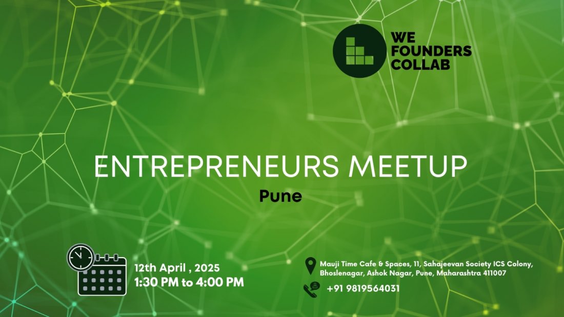 Entrepreneurs Meetup by We Founders Collab 