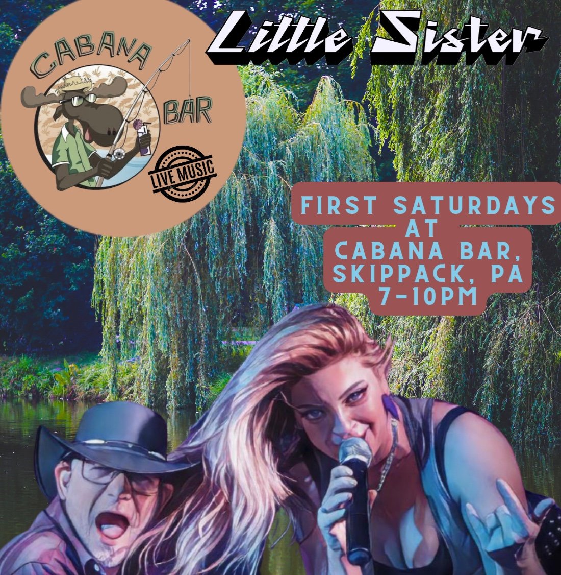 LIVE MUSIC at Cabana Bar SKIPPACK FIRST SATURDAYS with LITTLE SISTER BAND \u2022May through Oct\u2022 7-10PM
