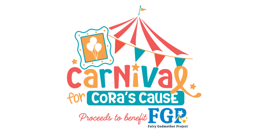 Carnival for Cora's Cause to benefit Fairy Godmother Project (FGP)