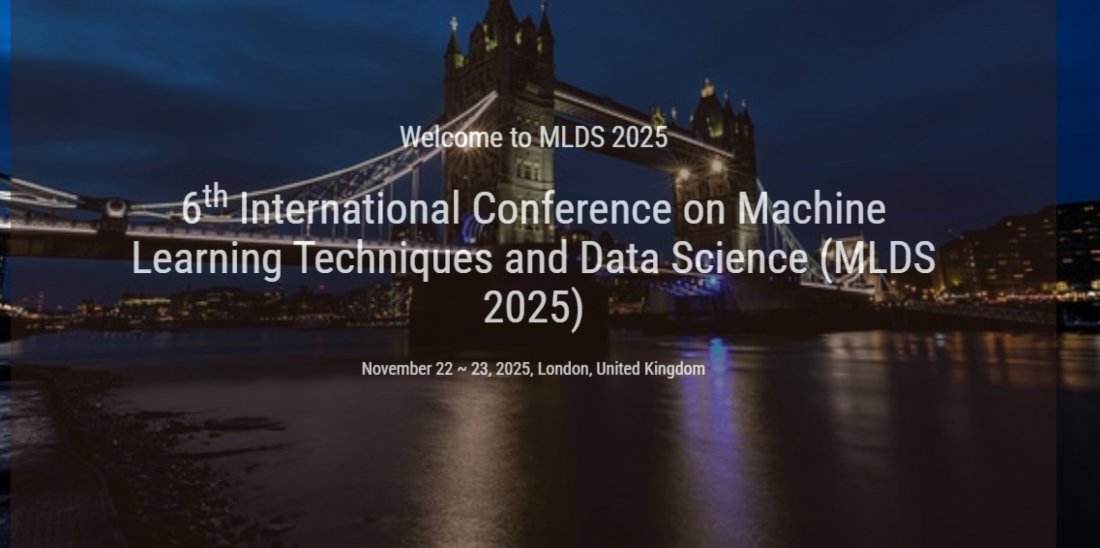 6th International Conference on Machine Learning Techniques and Data Science (MLDS 2025)