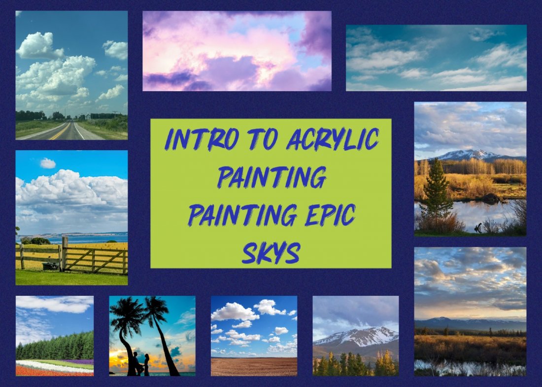 9-Week Introduction to Acrylic Painting: Epic Skies
