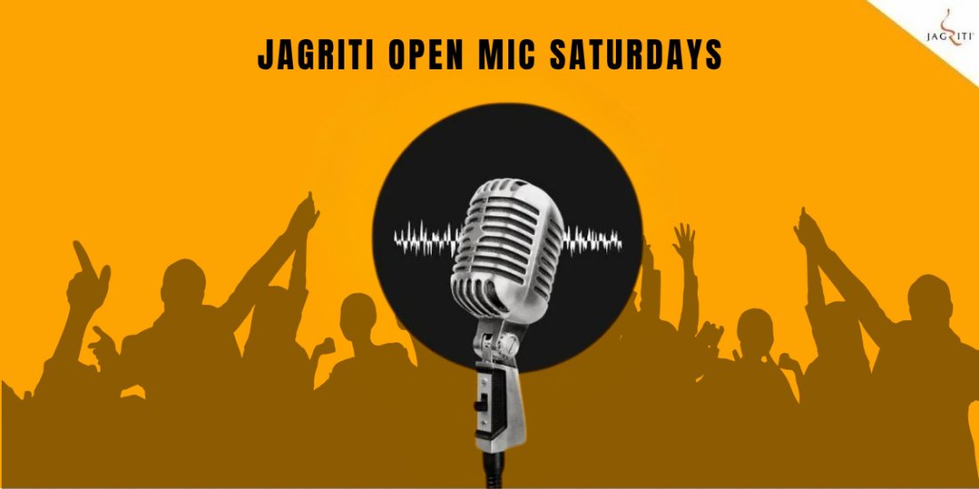 Jagriti Open Mic Saturdays