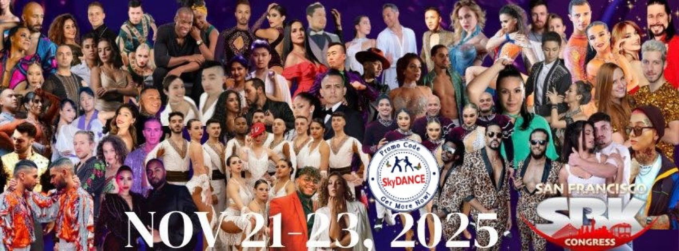 SFSBK - San Francisco Salsa Bachata Kizomba Congress 2025 w 15 Percent Promo Code SkyDANCE Discount