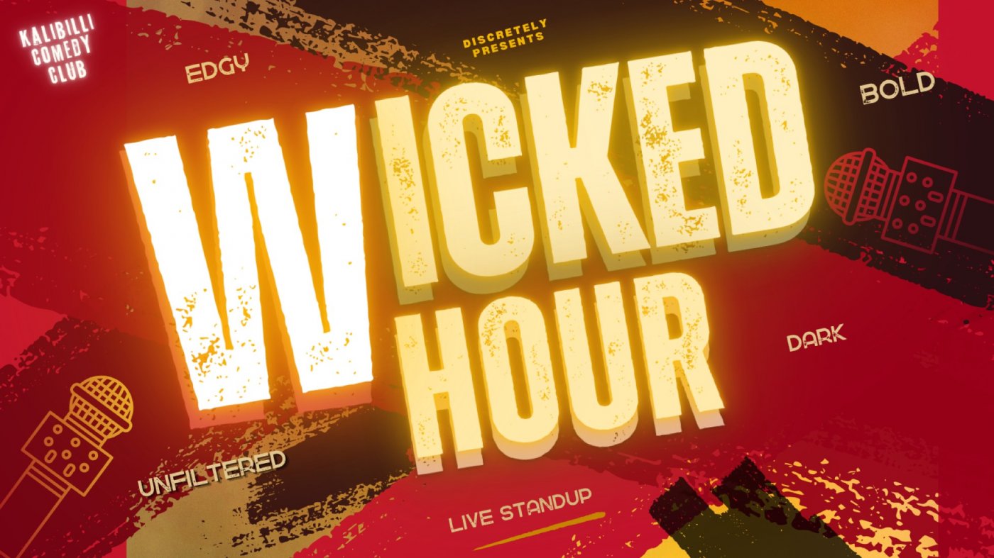 WICKED HOUR - STANDUP COMEDY