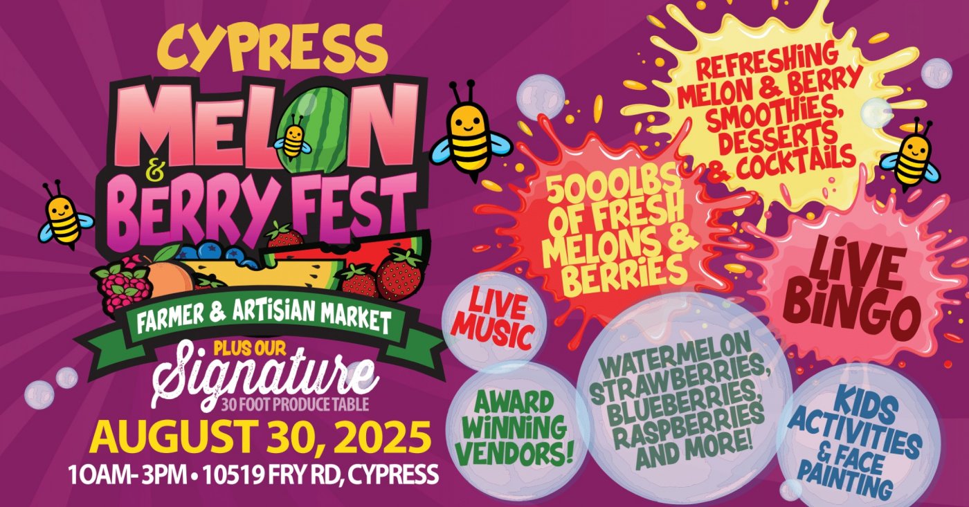 CYPRESS-MELON & BERRY FESTIVAL -FARMER & ARTISAN MARKET