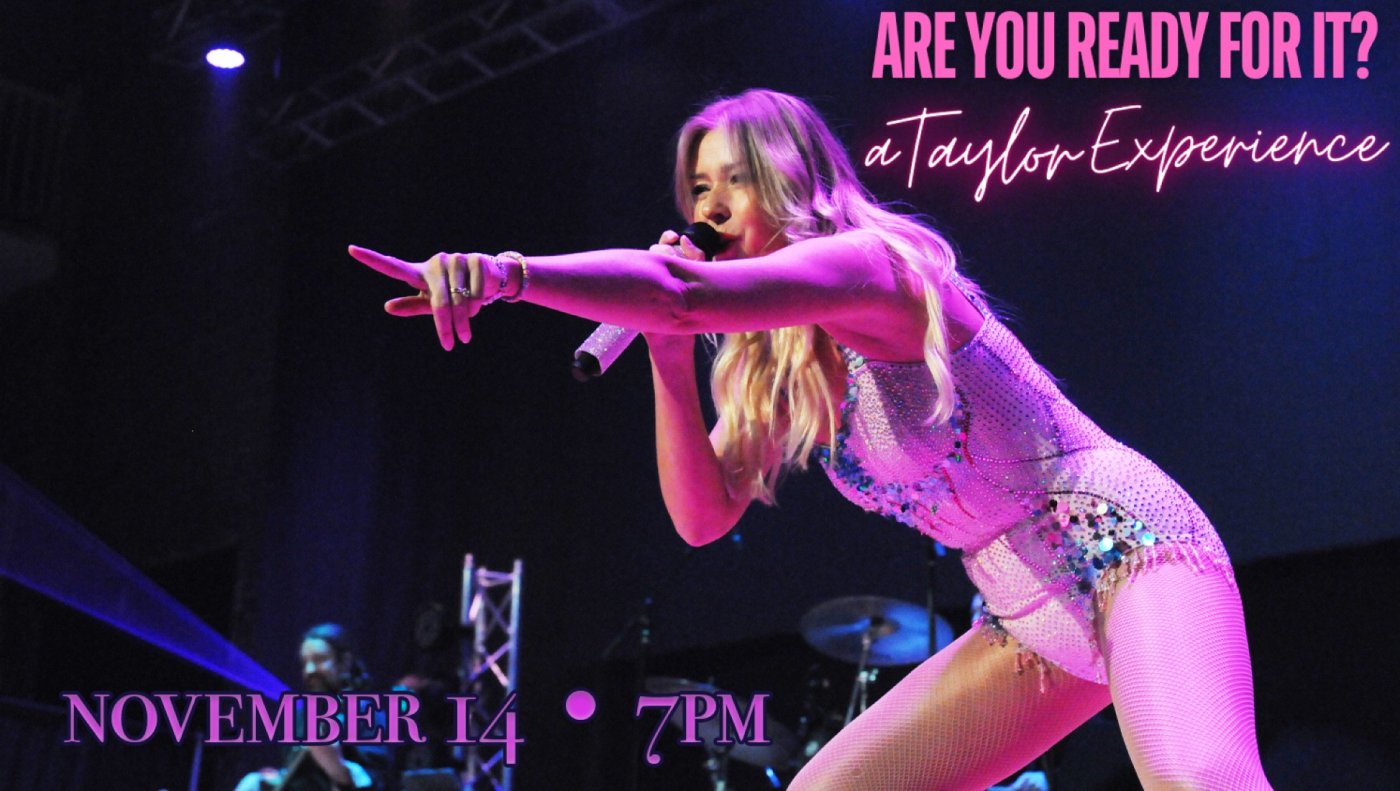 Are You Ready For It? A Taylor Experience