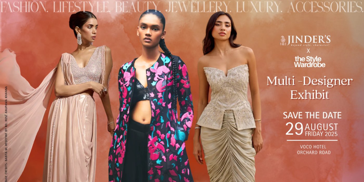 Jinder\u2019s Exhibit 2025: Exclusive One-Day Multi-Designer Showcase in Singapore