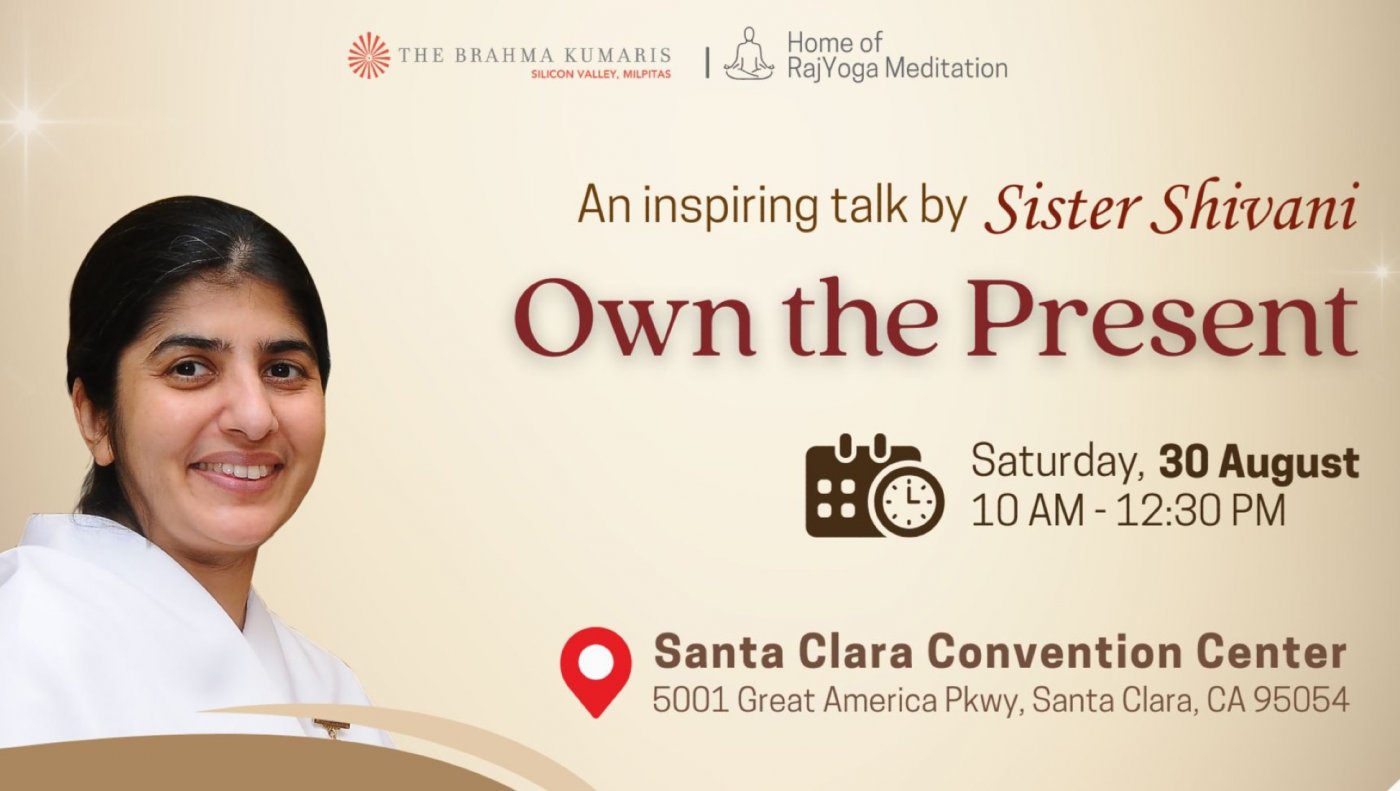 Own the Present - An inspiring talk by BK Shivani (FREE EVENT)