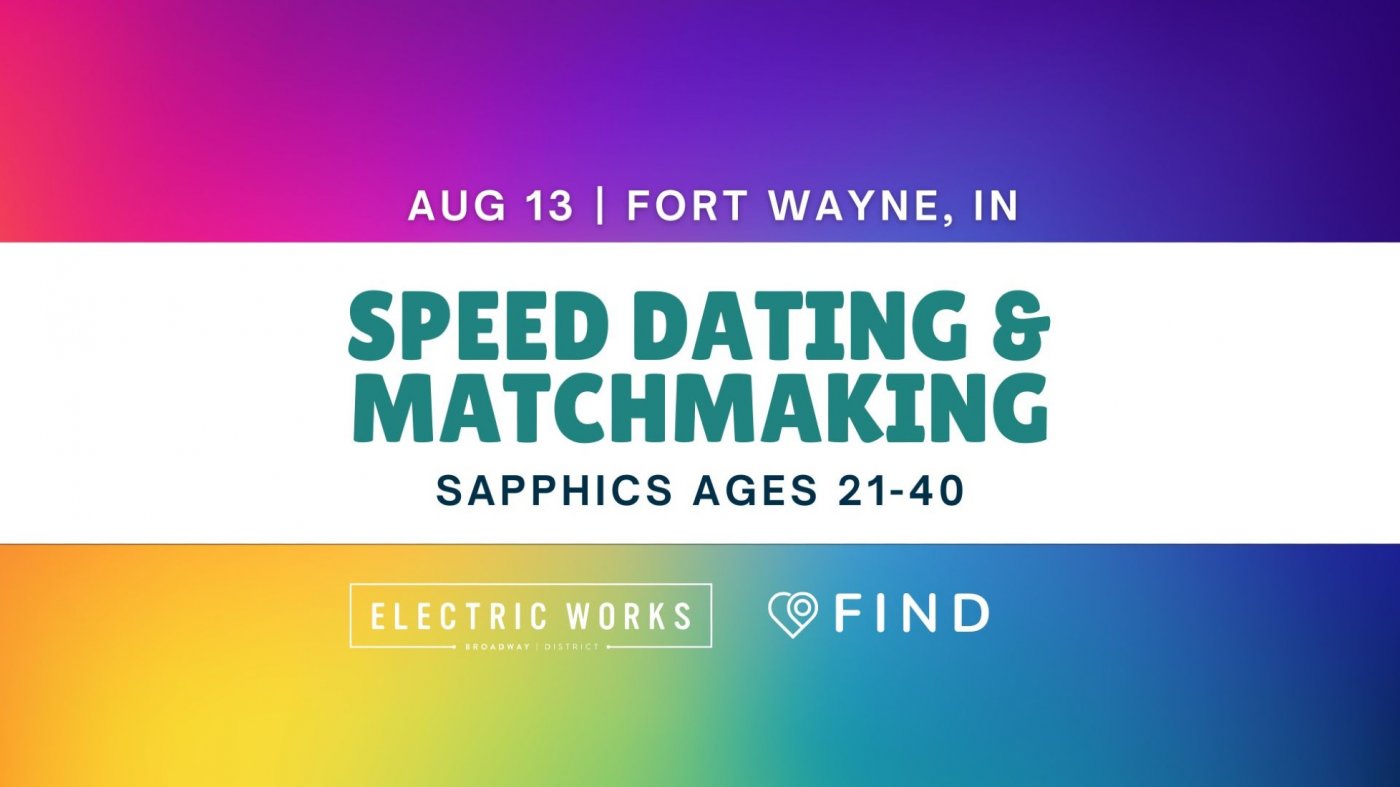Sapphics Speed Dating Ages 21-40 | Fort Wayne, IN
