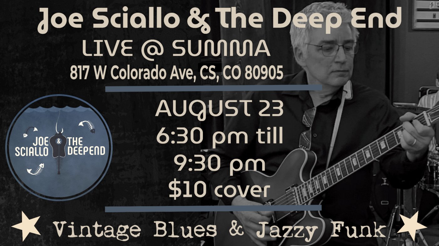 Joe Sciallo & The Deep End @ Summa Colorado Springs