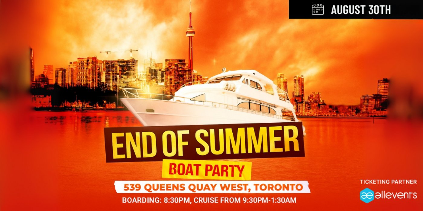 Toronto Boat Party - End of Summer Edition - Labour Day Weekend - Aug 30