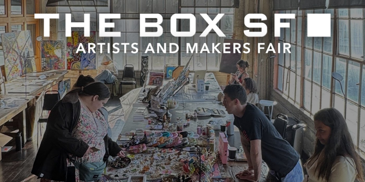 The Box SF Monthly Artists and Makers Fair (September 6-7)