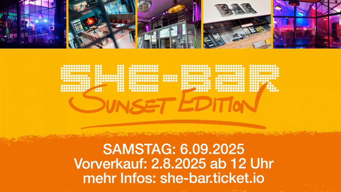 SHE-BAR & Danceclub - Sunset Edition - die Frauenparty in Krefeld (Neuss, D\u00fcsseldorf, K\u00f6ln, NRW)