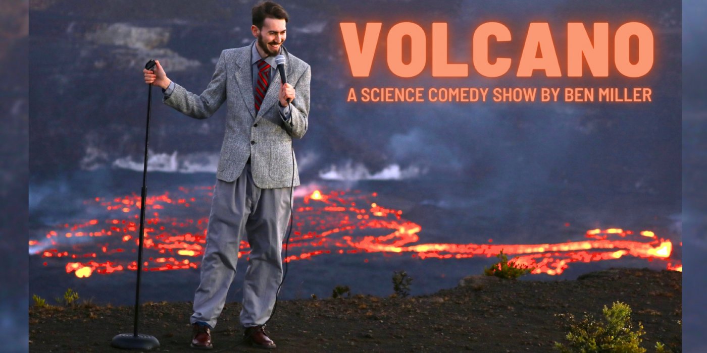 Volcano: A Science Comedy Show by Ben Miller