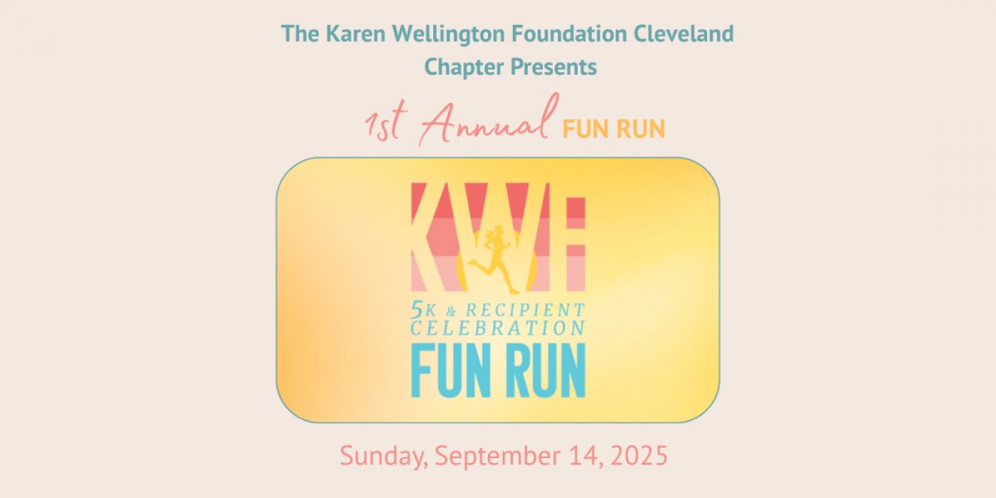 The Karen Wellington Foundation - Cleveland Chapter - 1st Annual Fun Run!