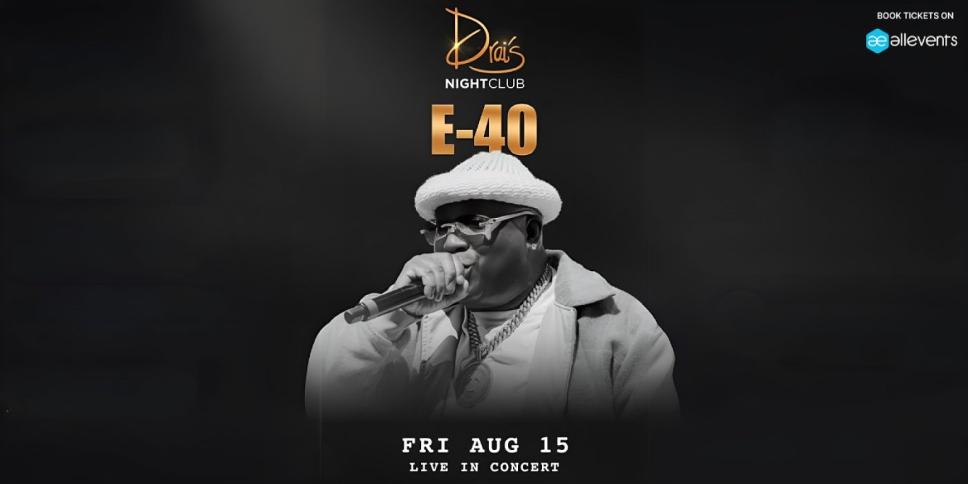 E - 40 LIVE on Friday, August 15 @DRAI'S BEACHCLUB |LAS VEGAS