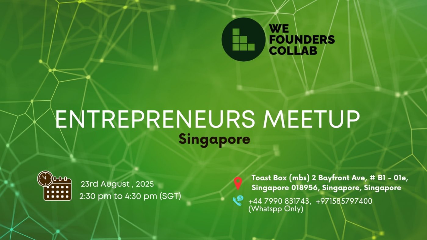 Entrepreneurs Meetup by We Founders Collab Singapore 2025