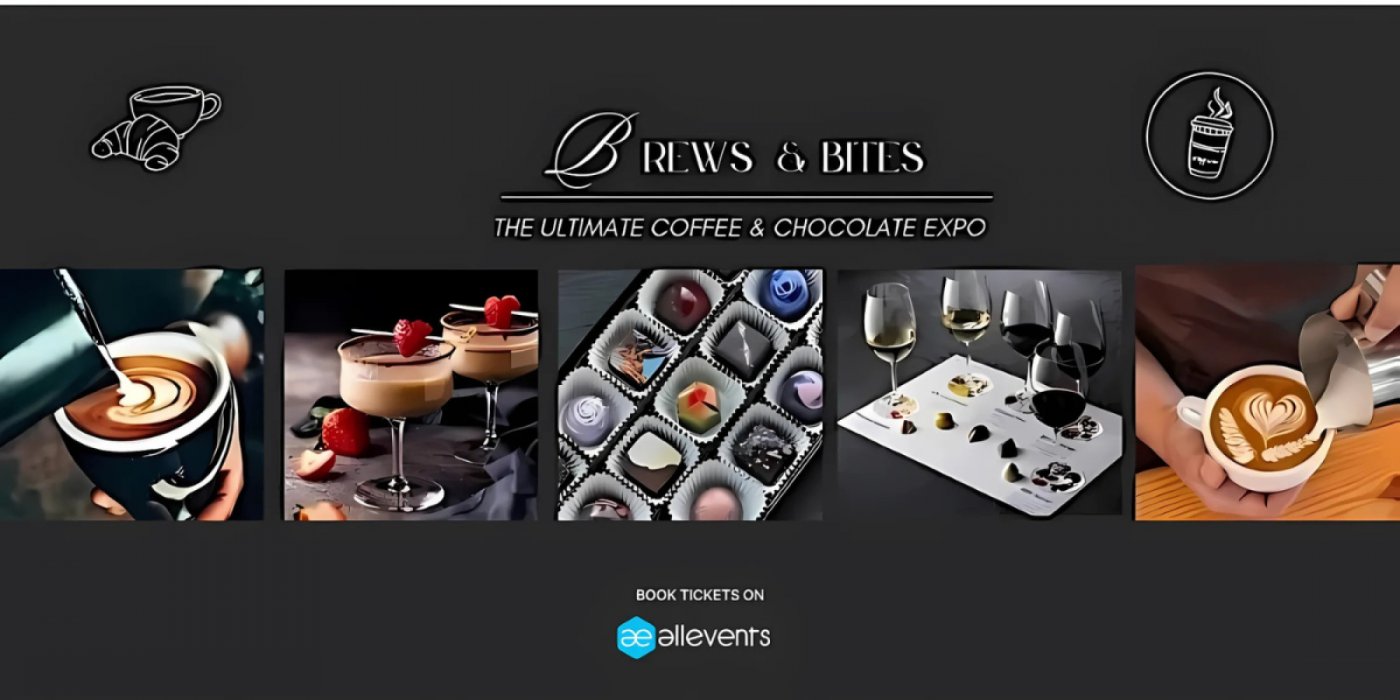 Brews & Bites: The Ultimate Coffee & Chocolate Expo