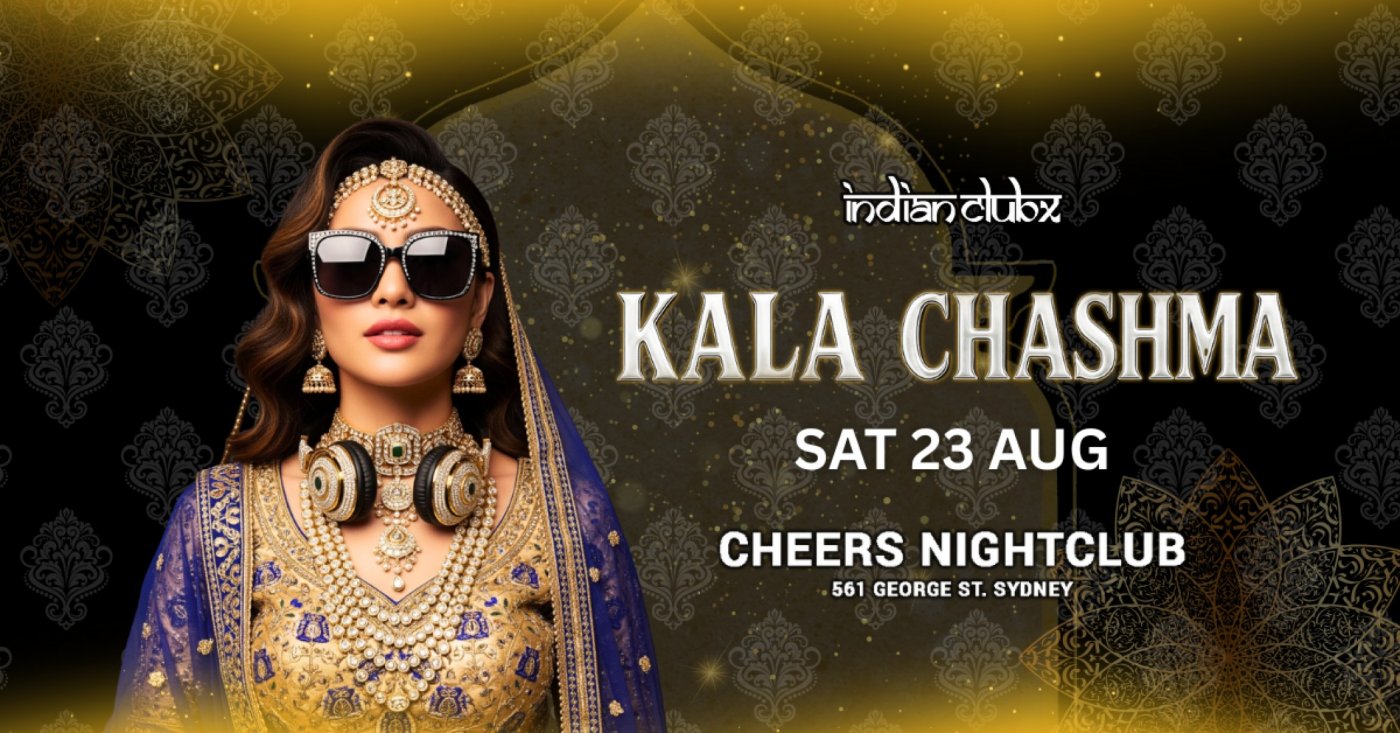 KALA CHASHMA: Bollywood Night at Cheers Nightclub, Sydney
