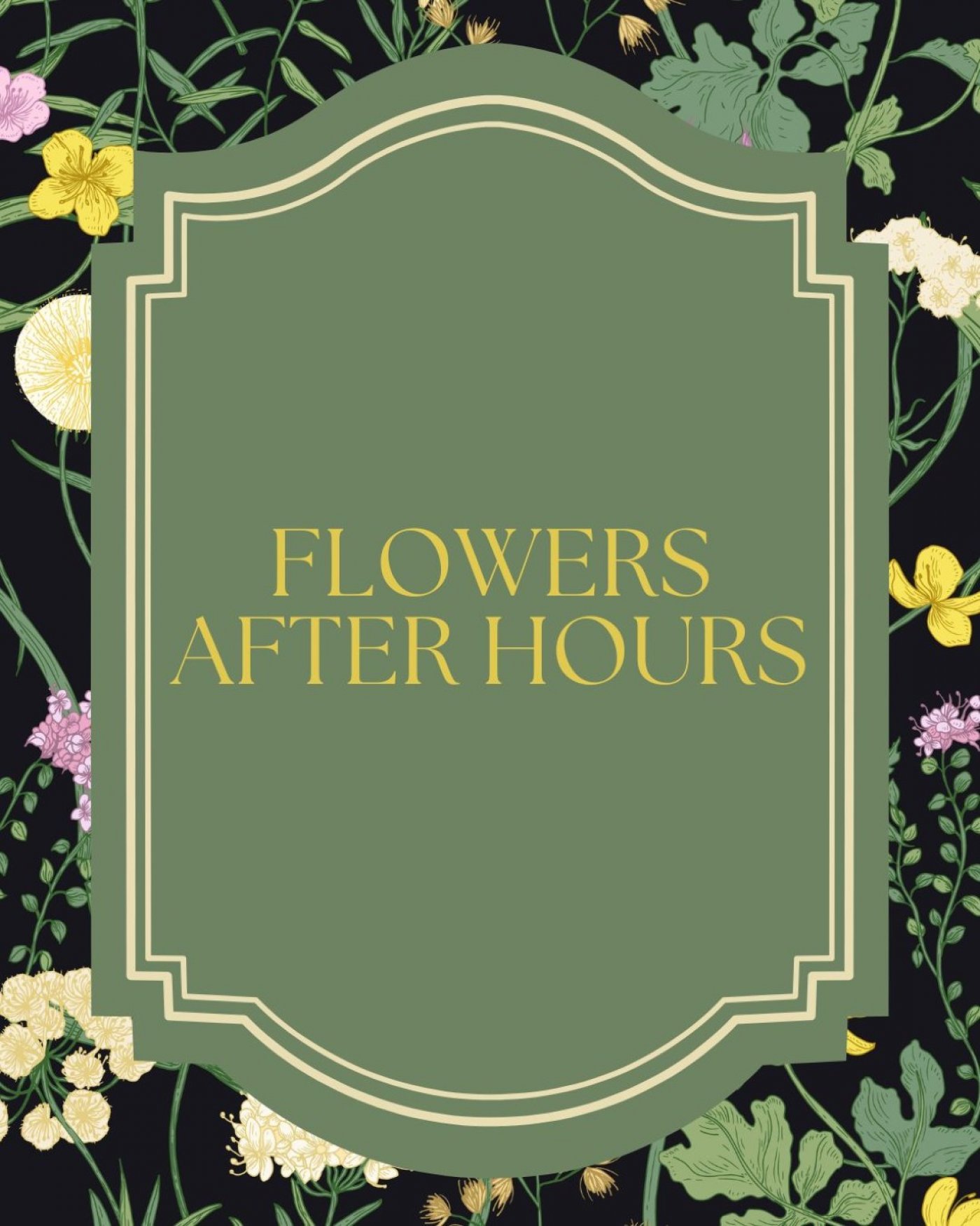 Flowers After Hours