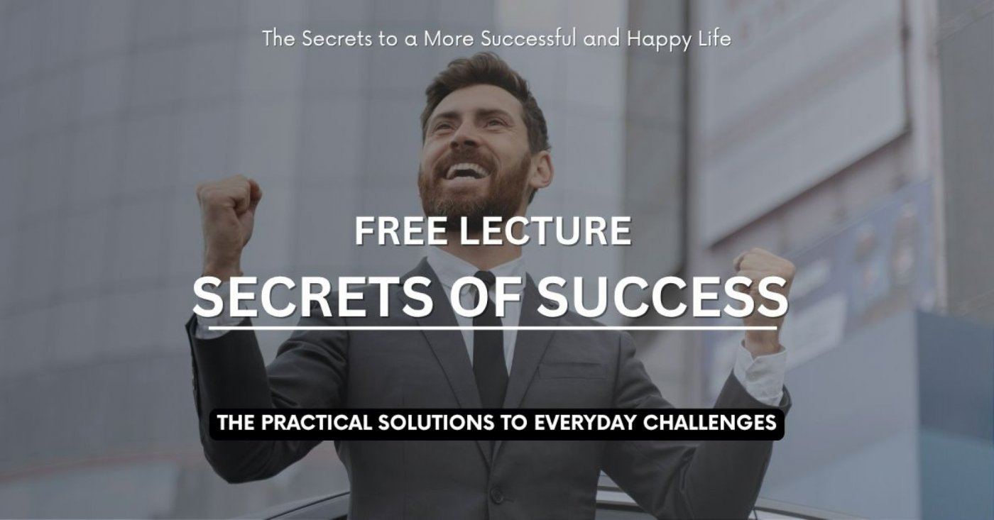SECRETS OF SUCCESS FREE LECTURE
