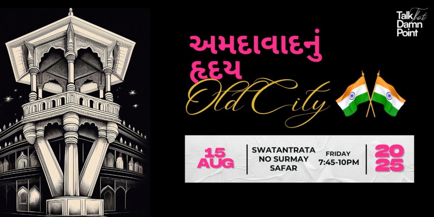 Swatantrata no Surmay Safar | Ahmedabad Heritage Walk | Independence Day Edition