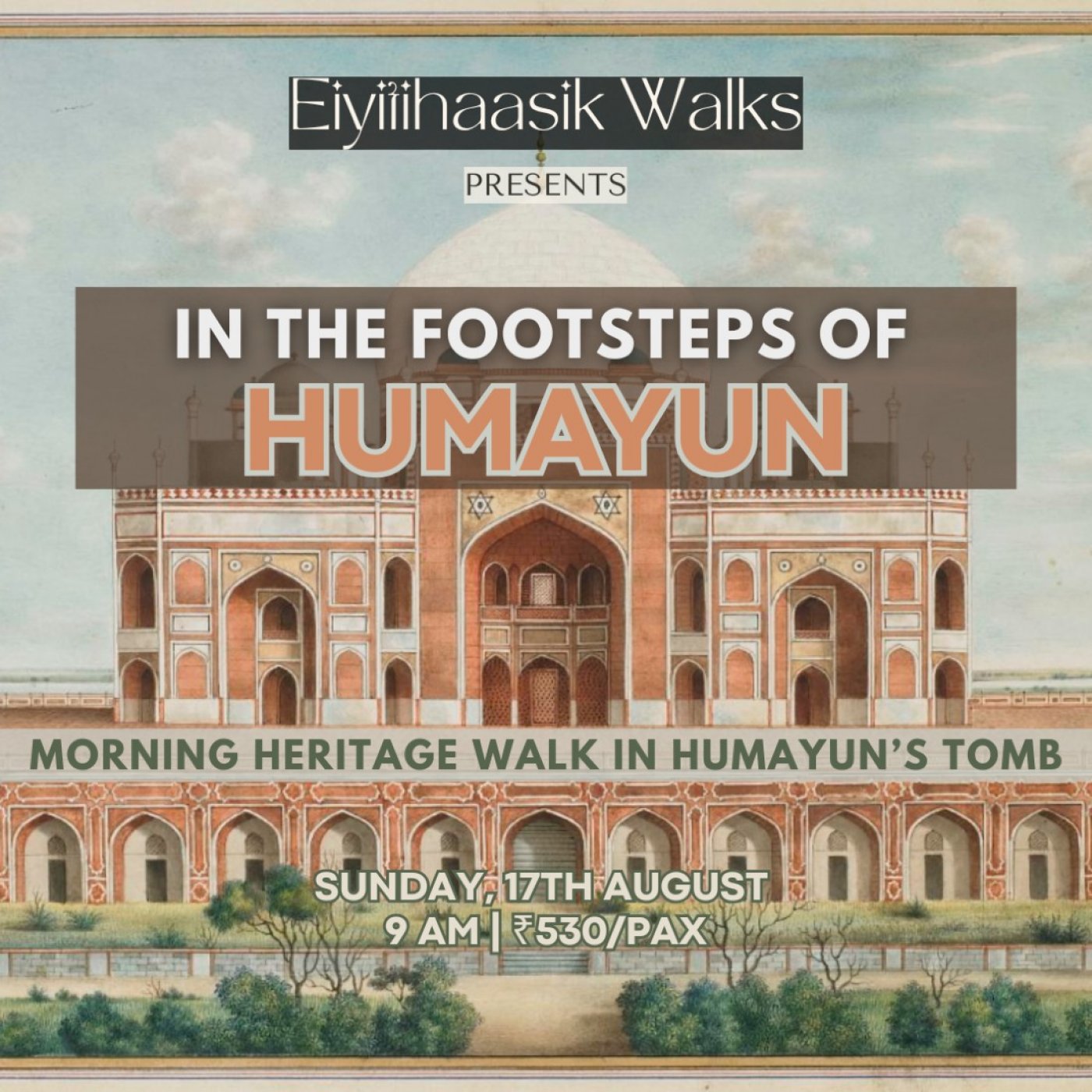 In the footsteps of Humayun | Morning Heritage Walk in Humayun's Tomb