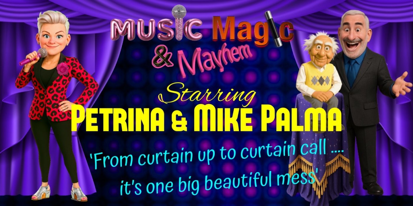 Music, Magic and Mayhem with Petrina and Mike Palma