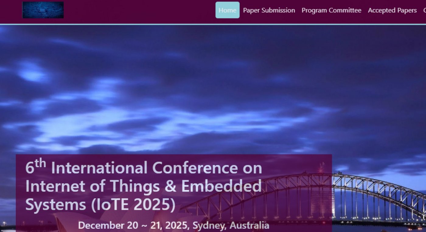 6th International Conference on Internet of Things & Embedded Systems (IoTE 2025)