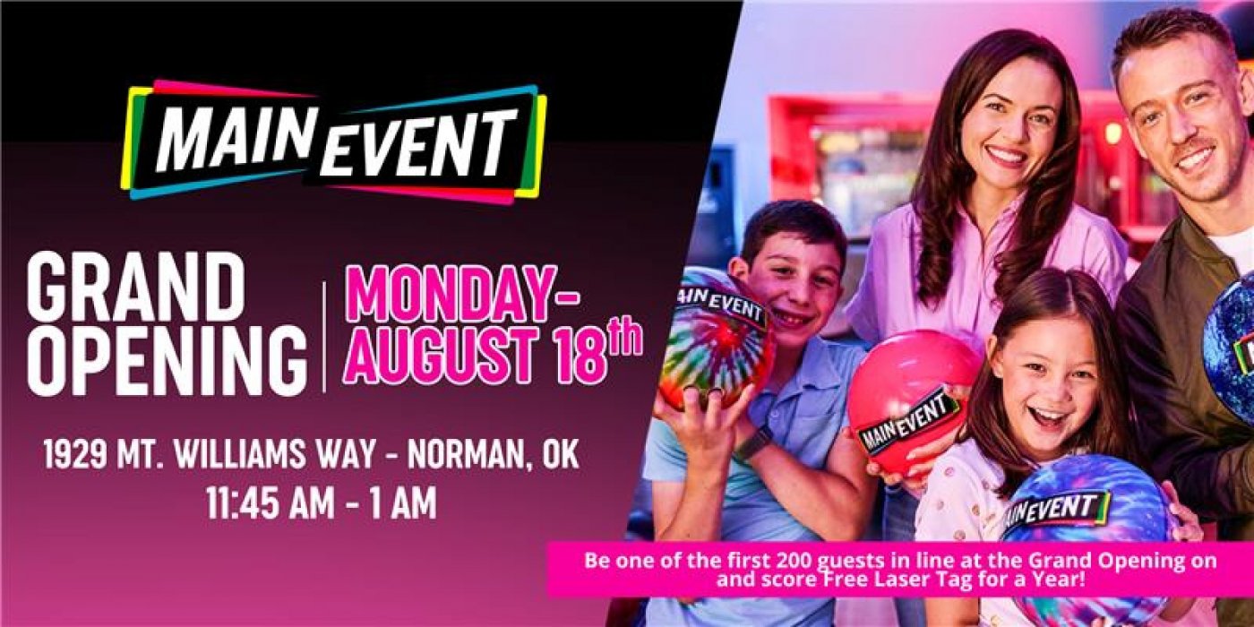 Main Event Grand Opening in Norman!