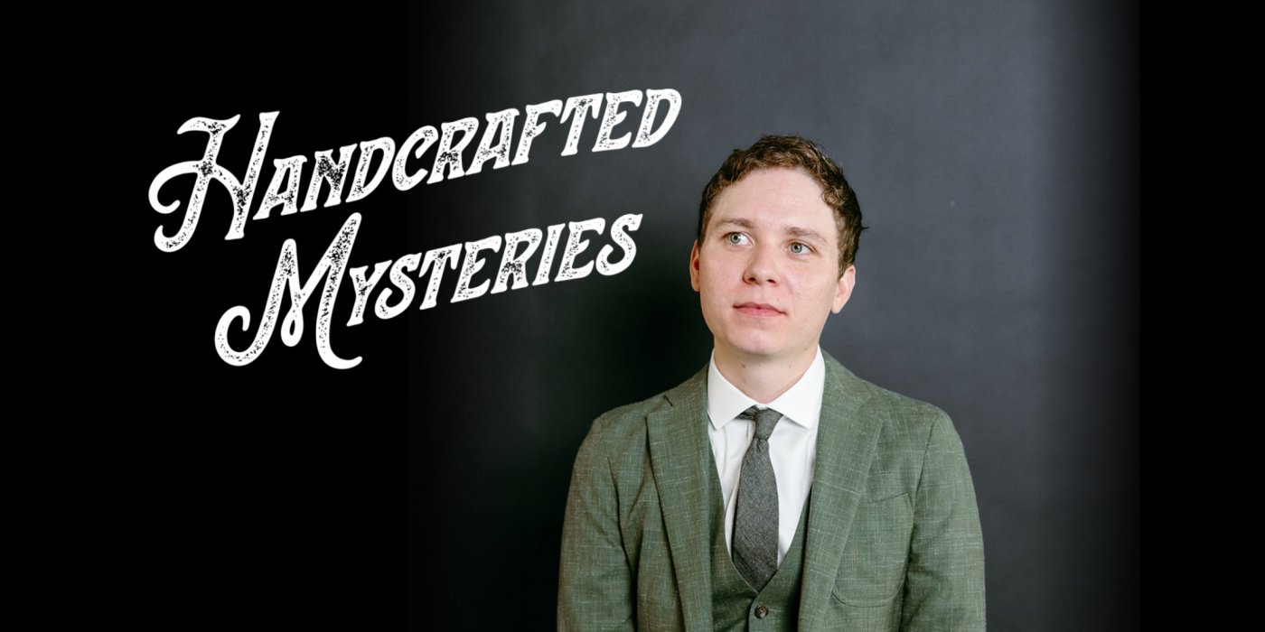 Handcrafted Mysteries: An interactive magic show