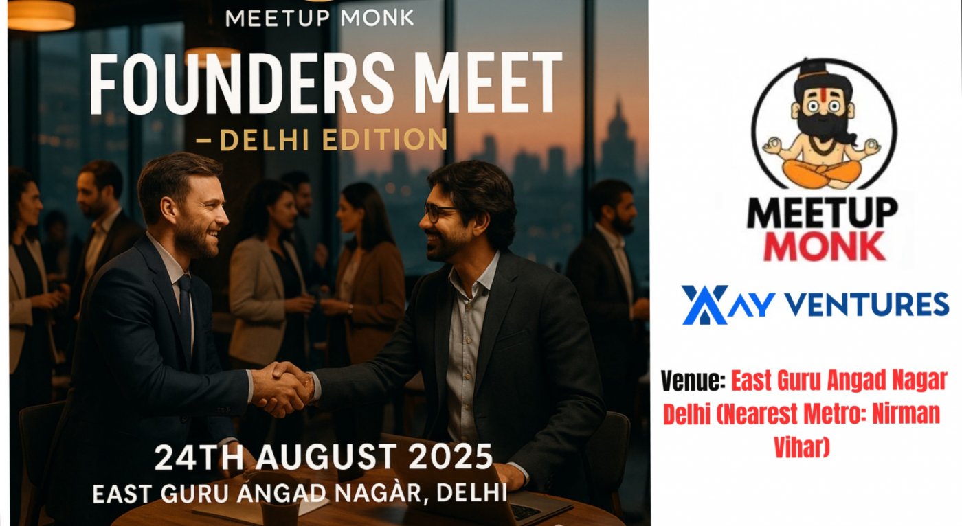 Meetup Monk With AY Ventures Presents: The Elite Startup Founders Meetup \u2013 Delhi Edition