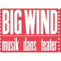 Big Wind - Musik, dans, teater