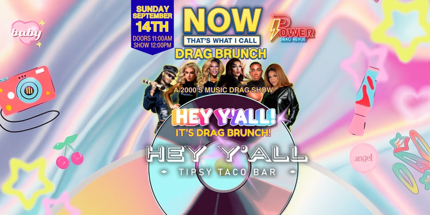 Hey Y\u2019all! It\u2019s Drag Brunch: 2000\u2019s Music Show