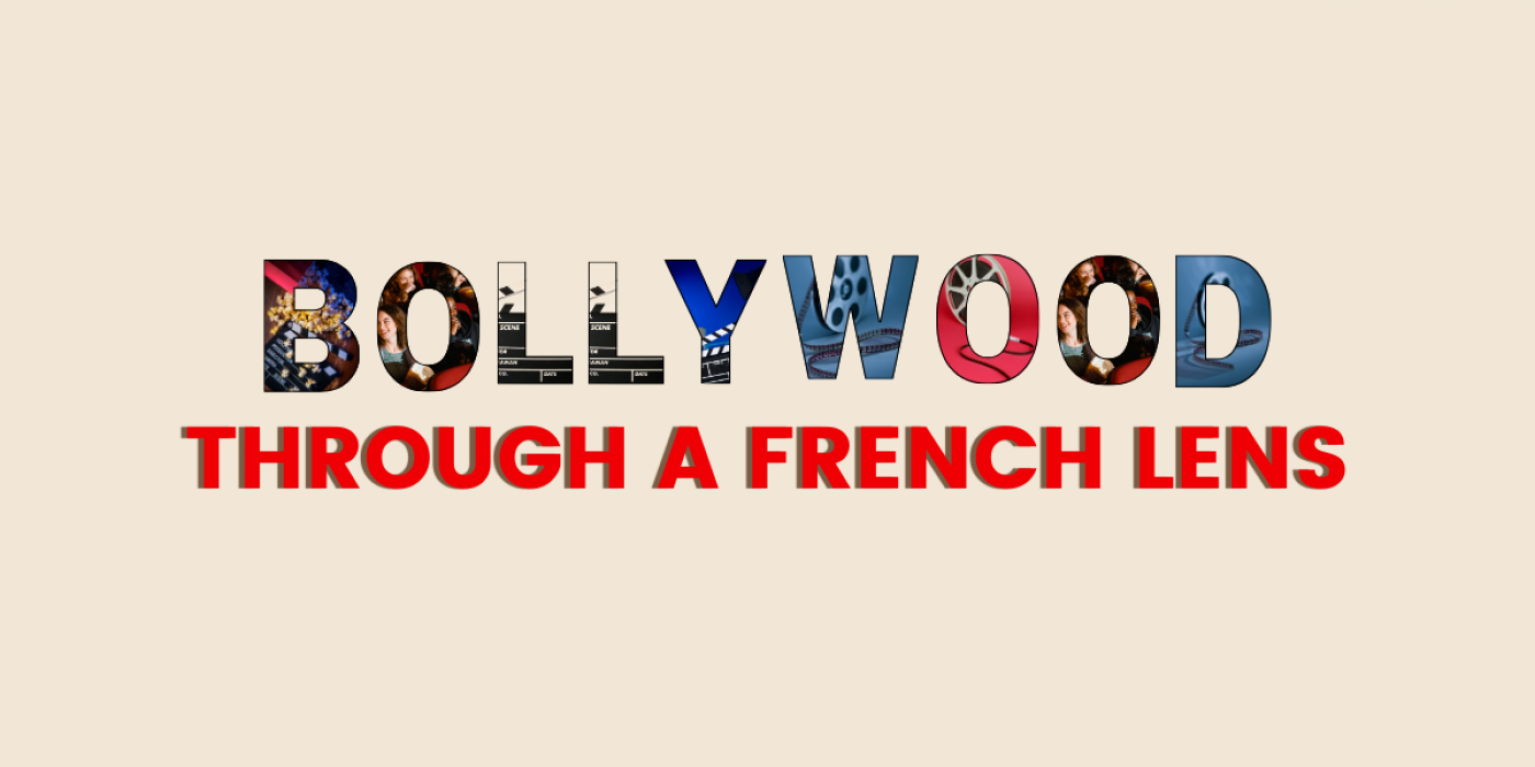 Bollywood Through The French Lens