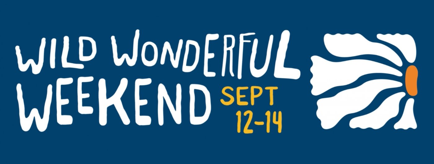 Wild Wonderful Weekend
