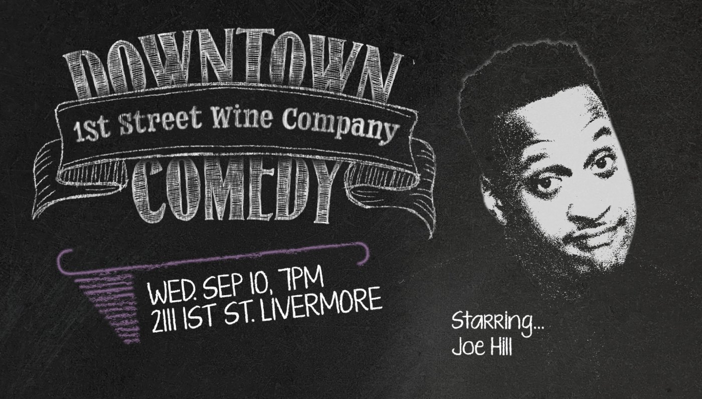 Downtown Comedy at 1st Street Wine Company September 10, 2025 7pm Starring Joe Hill