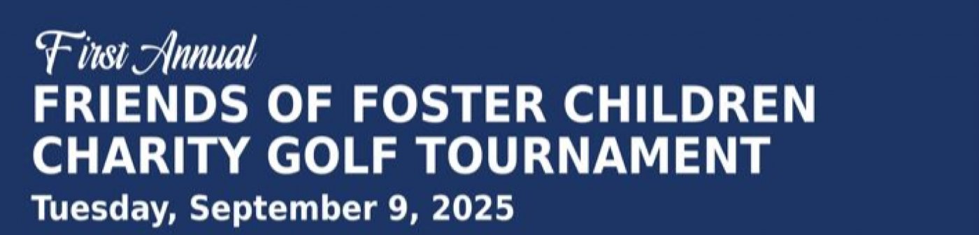 Friends of Foster Children Charity Golf Tournament