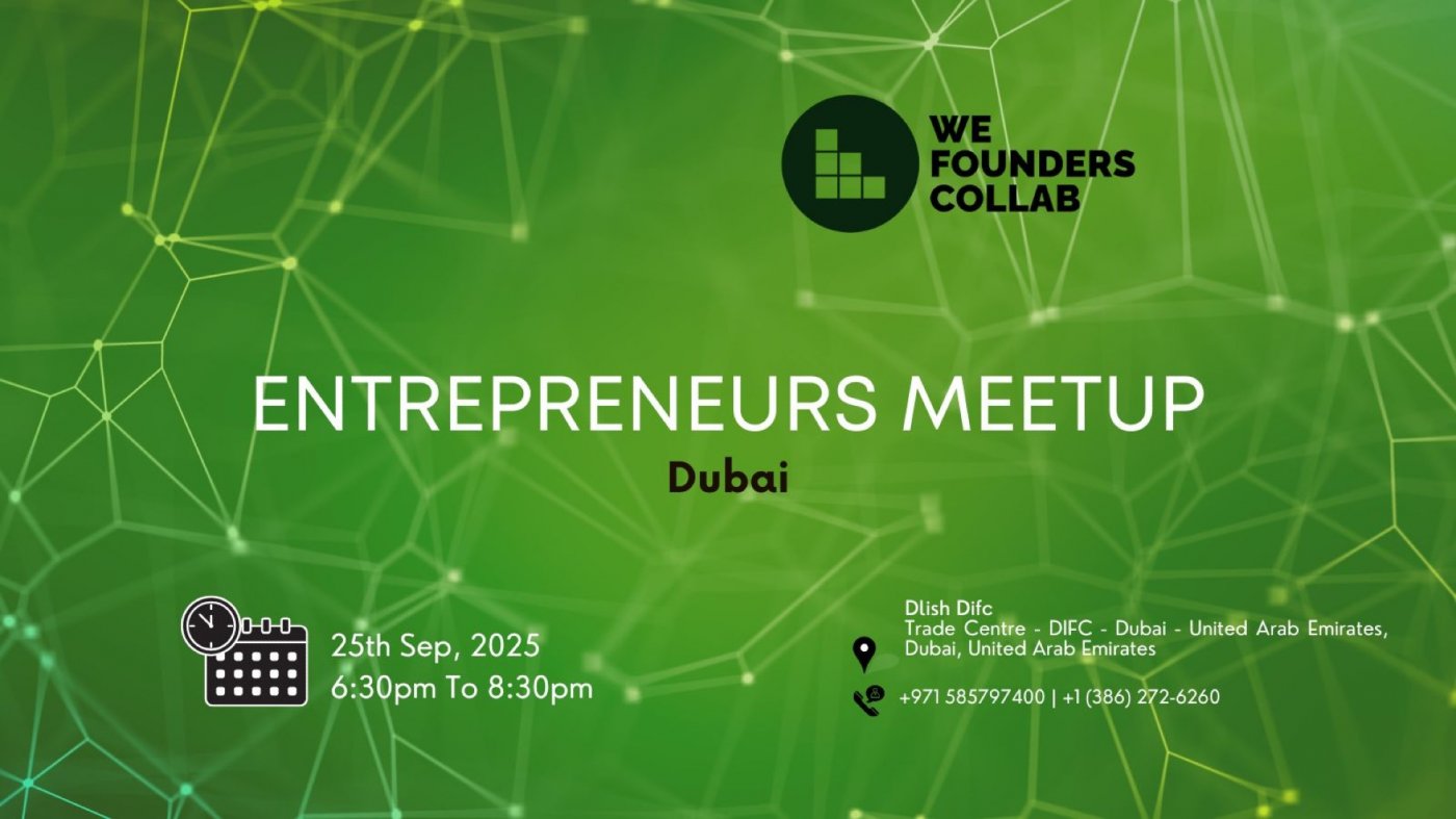 Entrepreneurs Meetup by We Founders Collab Dubai 2025