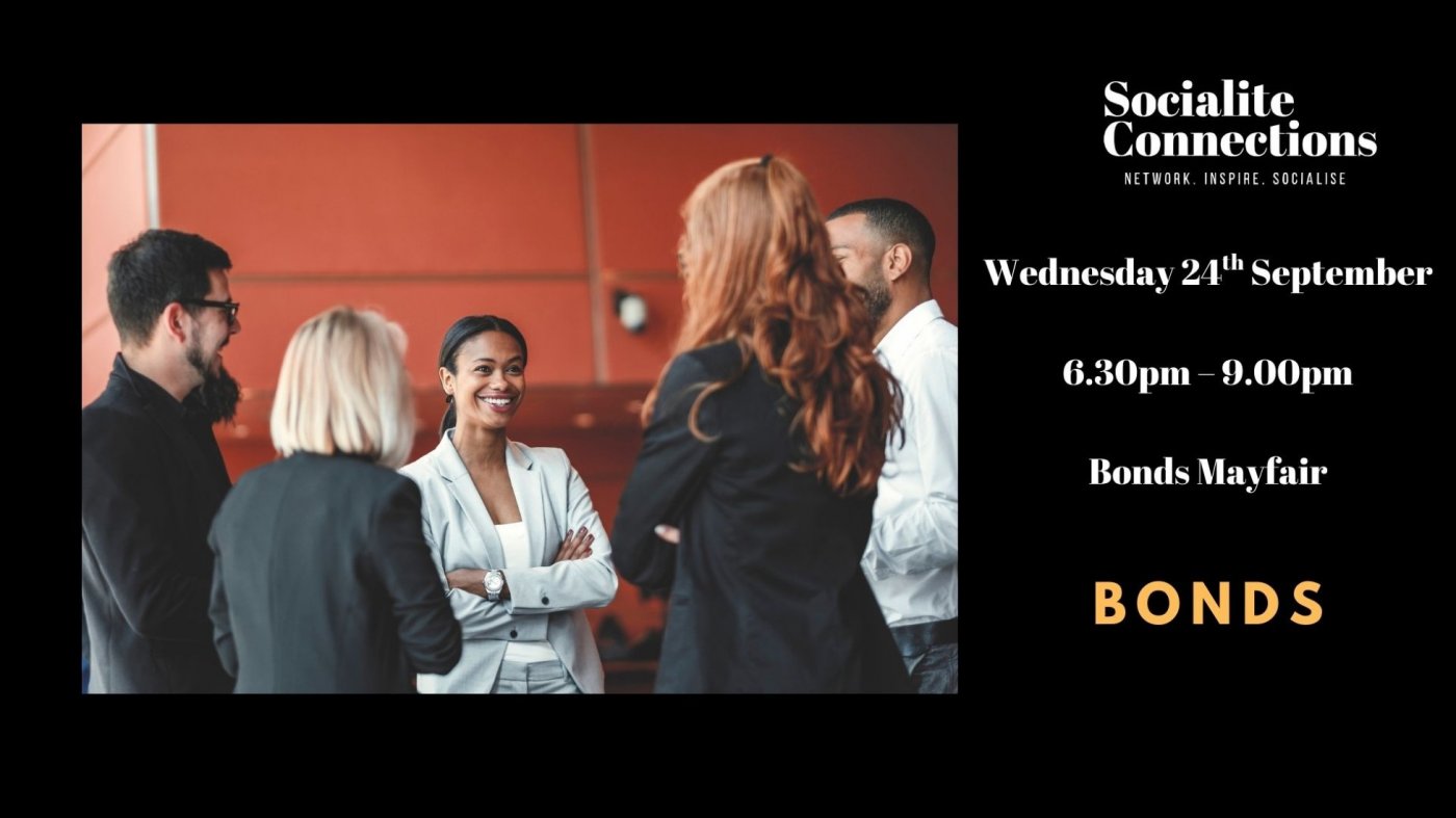 Socialite Connections: Exclusive Business & Social Networking at Bonds Mayfair