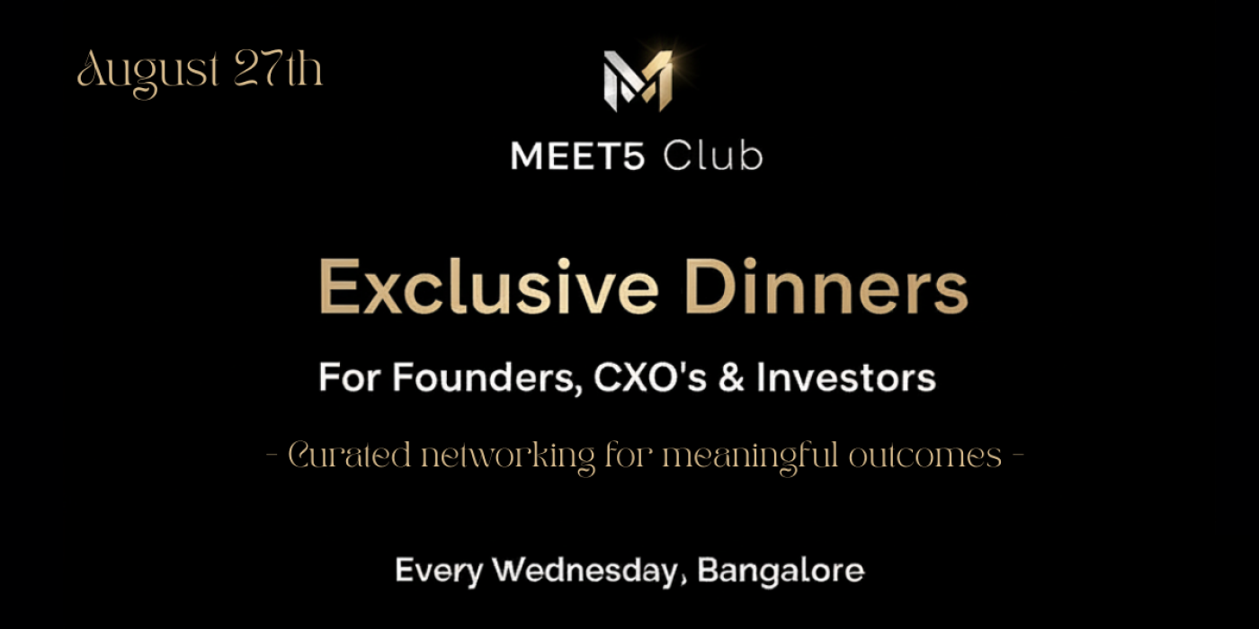 Meet5 Club: Exclusive Dinners for Founders, Operators, CXO's & Investors | 6 Seats Only